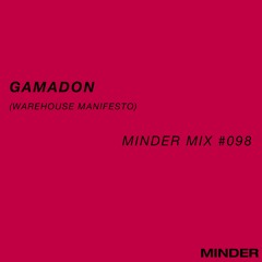 Minder 098 - GAMADON
