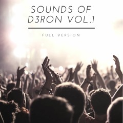 Professional EDM - Sample Pack & FLP: "Sounds Of D3ron Vol.1" [FREE 350 mb DOWNLOAD]