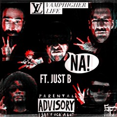 VampHIGHERLife x Just B - Na!