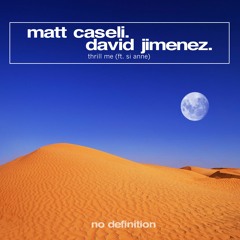 Matt Caseli & David Jimenez - Thrill Me (feat. Si Anne)