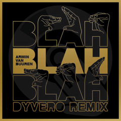Armin van Buuren - Blah Blah Blah (Dyvero Remix)[Buy=Free Download]