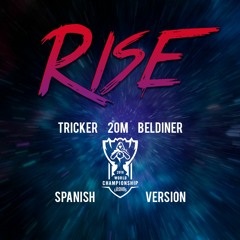 RISE - League of Legends 2018 (Spanish Cover by Tricker, 20M & Beldiner)
