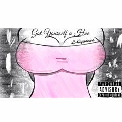 Got Yourself A H** Freestyle