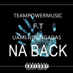 Na Back (C/ Uami Ndongadas)