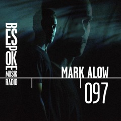 Bespoke Musik Radio 097 : Mark Alow