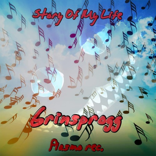 Grinsprogg - Melody Of My Live