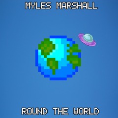 Myles Marshall - Round The World (Prod. By Yung Kirby)