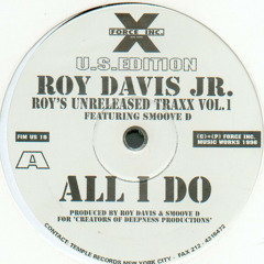 All I Do - Roy Davis Jr feat. Smoove D