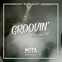 Magaldee - Groovin' (MITA (BR) Ballroom Edit)
