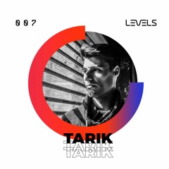 Levels Podcast 007: Tarik