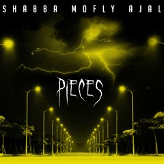 MoFly x Shabba x AJAL - Pieces