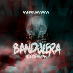 WHATUWANNA - Bandolera (prod by DOT WAVE ドット波)