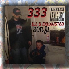 ILL & EXHAUSTED 333 prod. Trill Tron
