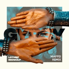 LOthief, Beowülf - Gypsy (MAFFEI Remix) [FREE DOWNLOAD]