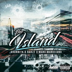 The Island - Ahunnitk x Barzz x Marv Marvciano