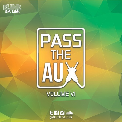 Pass The Aux 006