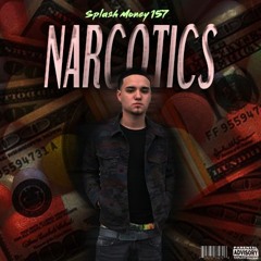 SplashMoney157 - Narcotics