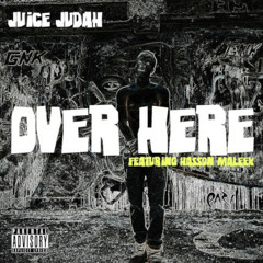 Over Here (feat. Hasson Maleek)