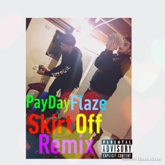 PayDay Flaze- Who Is This (Skirt Off Remix)