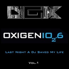 Last Night A Dj Saved My Life Vol. 1 (Radio Oxigenio) 102.6 FM