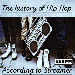 100% Streamer- The History of Hip Hop (According to Streamer) 80 minutes  Free Download