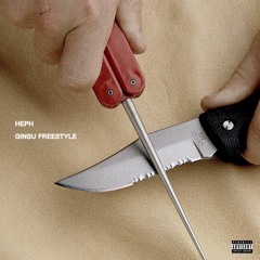 Ginsu Freestyle- Heph