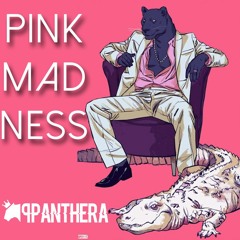 P.Madness (Panthera & JuanitaG B-Day Ed.)