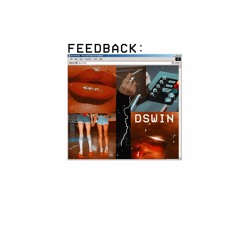 feedback / 📡/ prod. by dswin
