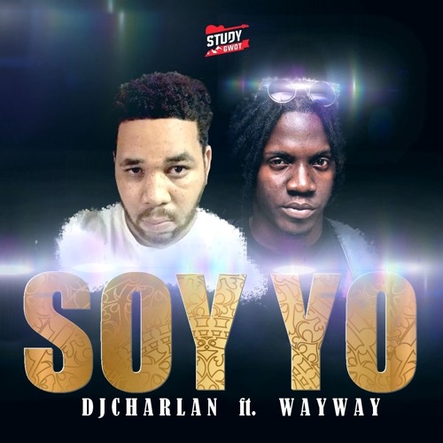 Dj Charlan Ft Way Way - Soy yo (Freestyle)