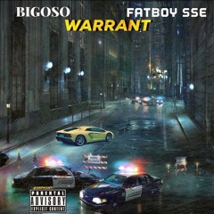 Warrant (feat. FatBoy SSE & BigOso