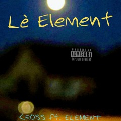 Le Element By CROSS Ft. Element
