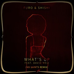 What's Up (Feat. David Meli) [No Saints Remix]