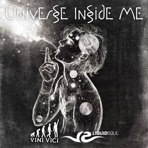 Liquid Soul & Vini Vici - Universe Inside Me