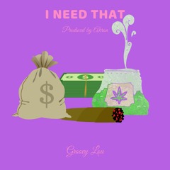 I Need That (Produced by Akron)