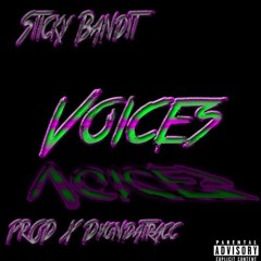 VOICES STICKYBANDIT PROD. DVONDATRACC