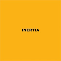 INERTIA