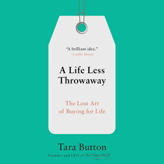 A Life Less Throwaway by Tara Button, read by Tara Button