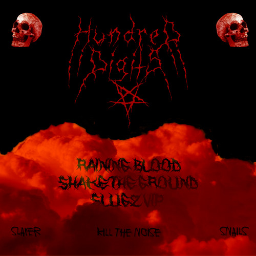 RAINING BLOOD x SHAKE THE GROUND x SLUGZ VIP (ft. SLAYER, KILL THE NOISE, SNAILS)