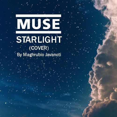 Stream Muse - Starlight cover by Maghrubio Javanoti by Maghrubio