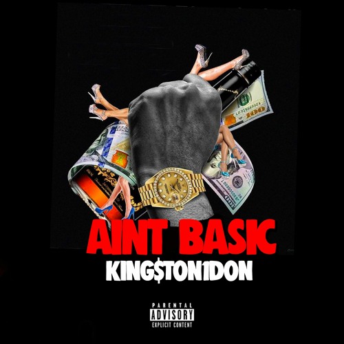 Stream KINGSTON1DON -AINT BASIC @KINGSTON1DON by KINGSTON1DON | Listen ...