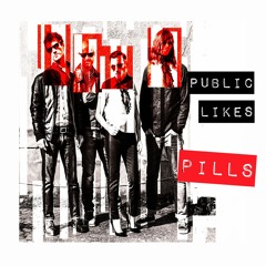 PUBLIC LIKES PILLS - I've Seen That Face Before