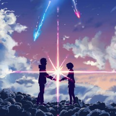 ☆RADWIMPS - なんでもないや Nandemo nai ya (OST Kimi no Na wa. (Your Name.) 『Acoustic Ver.』(REMIX)
