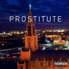 Prostitute ft. Chriis Fontana