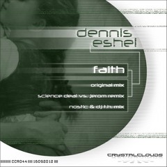 Dennis Eshel - Faith (Science Deal vs Jerom Remix)