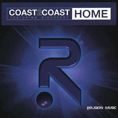 Coast To Coast - Home (Kinetica Remix)