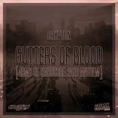 Crypton - Gutters Of Blood (Army Of Hardcore 2018 Anthem)
