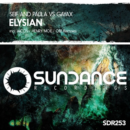 Seif And Paula Vs. Gayax - Elysian (Obi Remix)