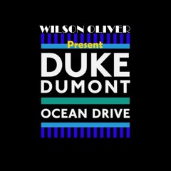 Duke Dumont - Ocean Drive (Will Freestyle Version)