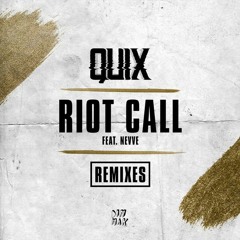 Quix - Riot Call (Dntless Remix) ft. NEVVE
