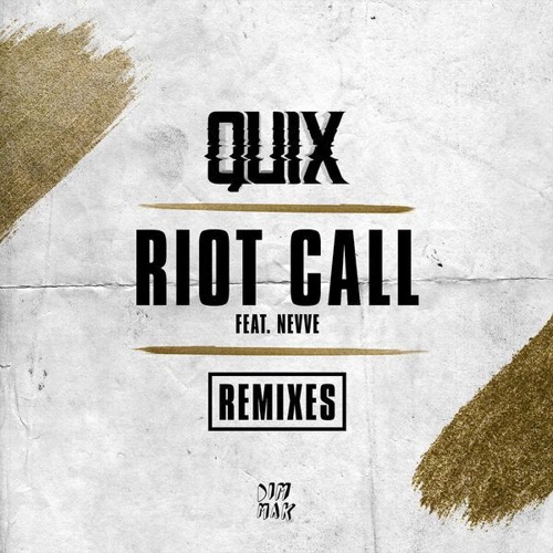 Quix - Riot Call (Dntless Remix) ft. NEVVE